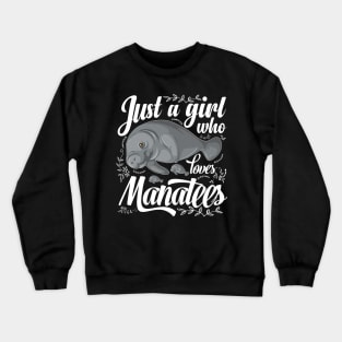 Just a Girl Who Loves Manatees Cute Crewneck Sweatshirt